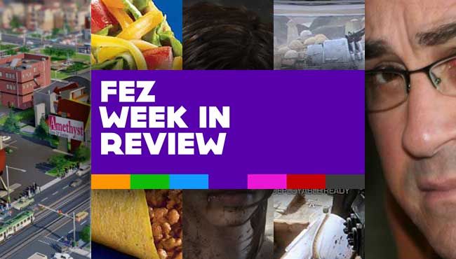FEZ Week In Review #11, 2013: SimCity, Tomb Raider, And Cooler Ranch DLTs